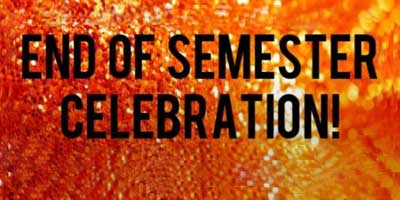 end of semester celebration